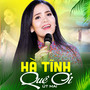 Hà Tĩnh Quê Ơi