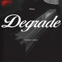 Degrade