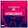 No Entanglements (Explicit)