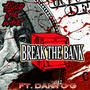 Break The Bank (feat. Danyo G.) [Explicit]