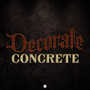 Decorate Concrete (Explicit)