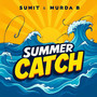 Summer Catch (Explicit)