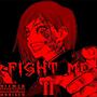 FIGHT ME 2! (Explicit)