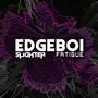 EDGEBOI (feat. Fatigue) [Explicit]