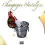 Champagne Nostalgia