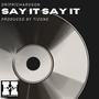 Say It Say It (Explicit)