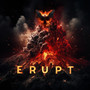 Erupt (ft. AViVA) [Explicit]