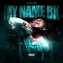 MY NAME BK (Explicit)