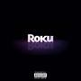 ROKU (Explicit)