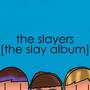 The Slay Album