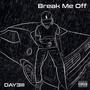 Break Me Off (Explicit)