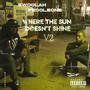 Where The Sun Doesn't Shine, Vol. 2 (Explicit)