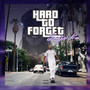 HARD TO FORGET (Explicit)