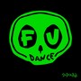 FU Dance (Explicit)