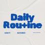 Daily Routine (feat. Scoobi D) [Explicit]
