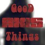 Good Things (feat. Maryliss, Altheya & Andrada Cretu)