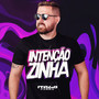 Intençãozinha (Explicit)