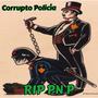 Corrupto Policía (RIP PN P) [Explicit]