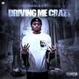 Driving Me Crazy (Explicit)