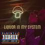 Liqour In My System (feat. motto.) [Explicit]
