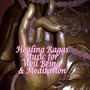 Healing Ragas (Music for Well Being and Meditation)