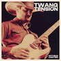Twang and Tension
