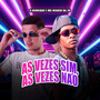 As Vezes Sim, as Vezes Não (Explicit)