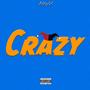 Crazy (Explicit)