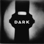 DARK