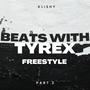 Beats with Tyrex, Pt. 2 (Tyrex Remix) [Explicit]