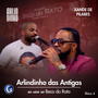 Arlindinho Das Antigas (Ao Vivo No Beco Do Rato, Bloco 4)