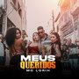 Meus Queridos (Explicit)