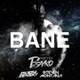 Bane (PiiSAYKO Remix)