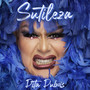 Sutileza (Explicit)