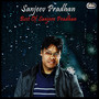 Best Of Sanjeev Pradhan