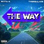 The Way (feat. TheRealAGE) [Explicit]