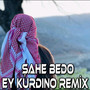 Ey Kurdino (Remix)