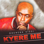 Kyere Me