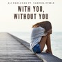 With You, Without You (feat. Vanessa Steele)