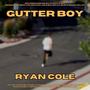 GUTTER BOY (Explicit)