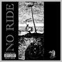 No Ride (Explicit)