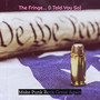 The Fringe... (I Told You So) [Explicit]