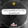 TREINAMENTO DO BUMBUM (QUE POPO GIGANTE) [Explicit]