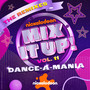 Nickelodeon Mix It Up! Vol. 11 Dance-A-Mania (The Remixes)