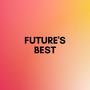 FUTURE'S BEST (Explicit)