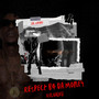 Respect B4 Da Money Reloaded (Explicit)