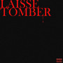 Laisse tomber (Explicit)