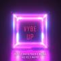 Vybe Up (feat. Rebel Bz, Shatta Youth, Muzikal & Ras Kes) [Explicit]