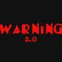 WARNING 2.0