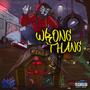 Wrong Thang (Explicit)